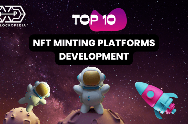 Top NFT Minting Platforms Development