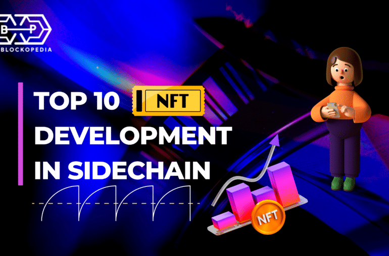 Top NFT Development In Sidechain