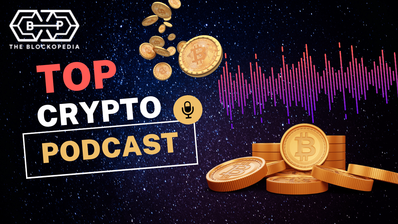 Top Podcasts For Crypto