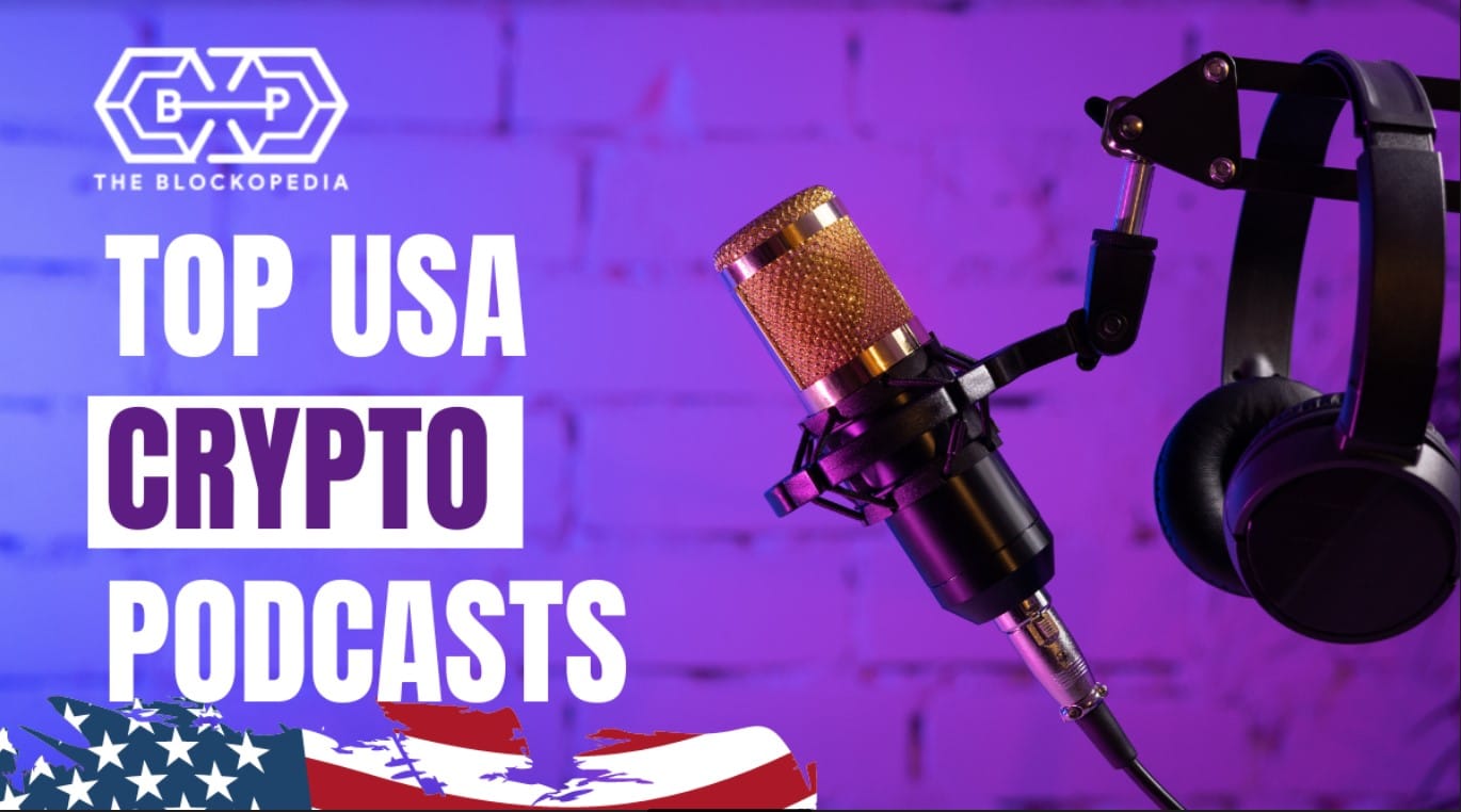 Top 10 USA Crypto Podcasts
