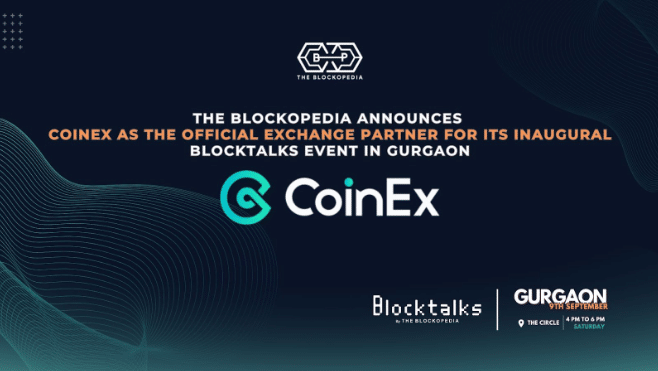 The Blockopedia Announces CoinEx as the Official Exchange Partner for its Inaugural BlockTalks Event in Gurgaon