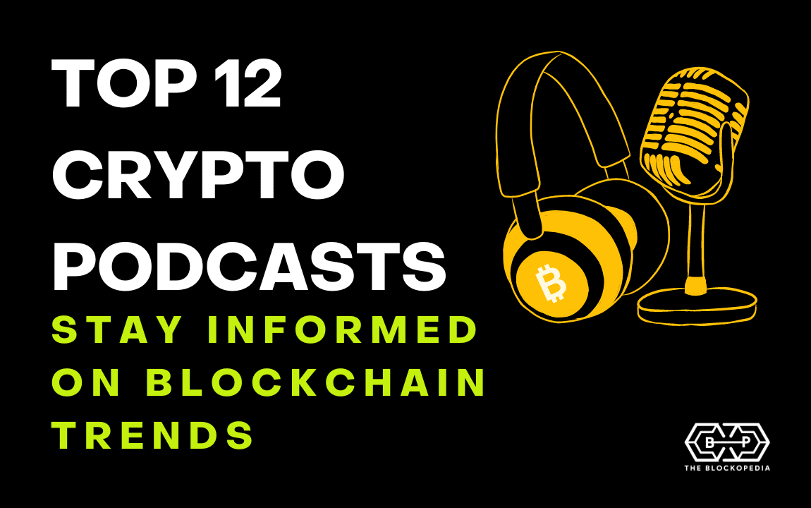 Top 12 Crypto Podcasts