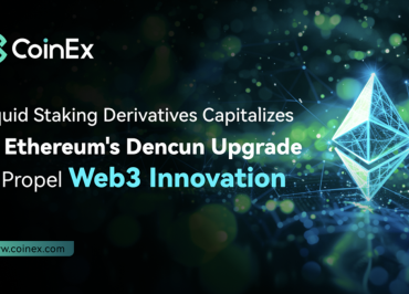 Liquid Staking Derivatives Capitalizes on Ethereum’s Dencun Upgrade to Propel Web3 Innovation