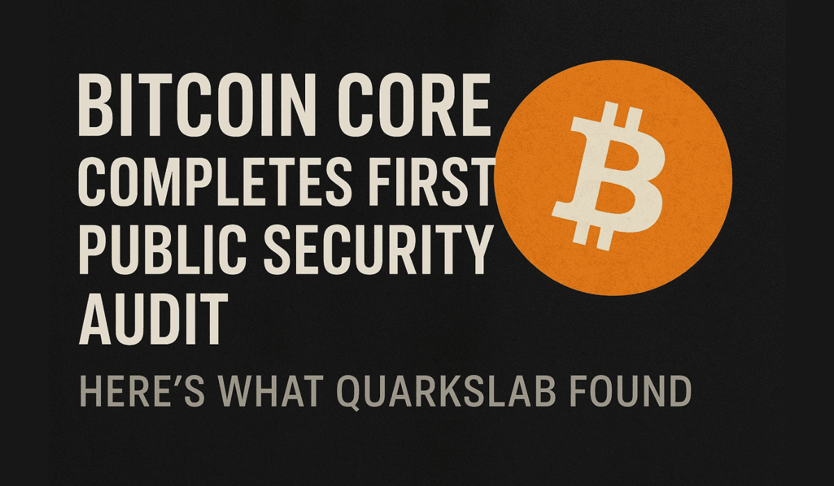 Bitcoin Core Undergoes First Public Security Audit: Quarkslab Confirms High Maturity, Zero Critical Risks