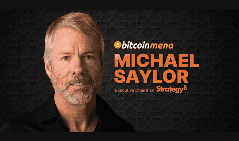Michael Saylor to Speak at Bitcoin MENA